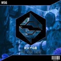 KAYGE - Take You There