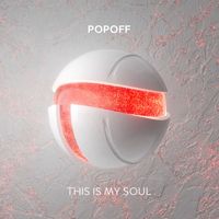 Popoff - This Is My Soul