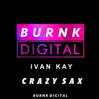 Ivan Kay - CrazySax