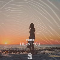 2Sher - I Want You