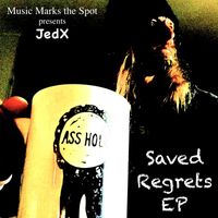JedX - Saved Regrets EP