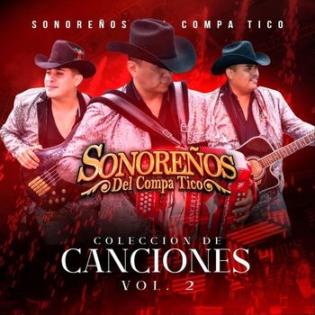 Sonoreños del Compa Tico - Colección de Canciones Vol. 2
