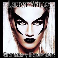 Laura Wilde - Charmed + Dangerous