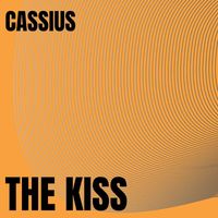 Cassius - The Kiss