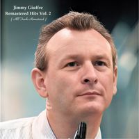 Jimmy Giuffre - Remastered Hits Vol. 2 (All Tracks Remastered)