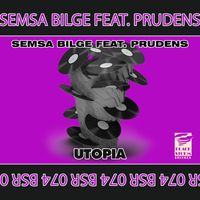 Semsa Bilge and Prudens - Utopia