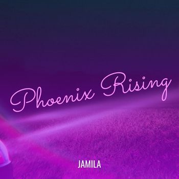 Jamila - Phoenix Rising