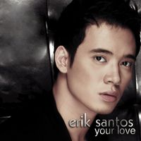 Erik Santos - Say You'll Never Go