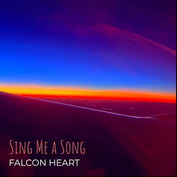 Falcon Heart - Sing Me a Song