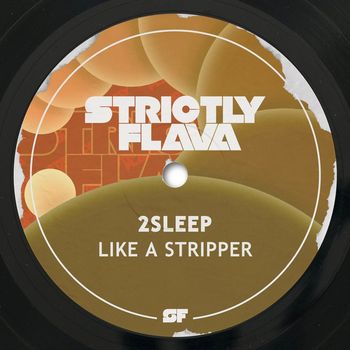2sleep - Like a Stripper