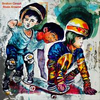 Broken Circuit - Skate Around