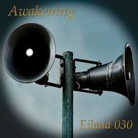 EILAND 030 - Awakening