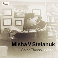 Misha V Stefanuk - Color Theory. White