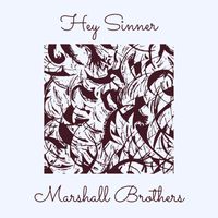 Marshall Brothers - Hey Sinner