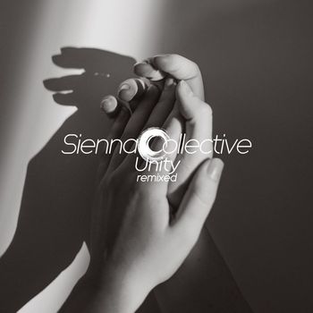 Sienna Collective - Unity Remixed