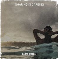 BADDA GENERAL - Sharing Is Careing (Explicit)