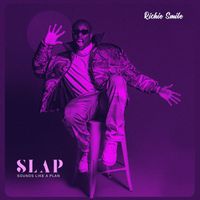 Richie Smile - Slap (Sounds Like a Plan)