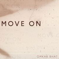 Omkar Bhat - Move On