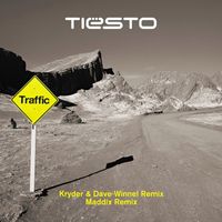 Tiësto - Traffic (Kryder & Dave Winnel + Maddix Remixes)