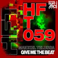 Maickel Telussa - Give Me the Beat