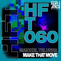 Maickel Telussa - Make That Move