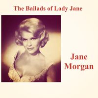 Jane Morgan - The Ballads of Lady Jane