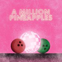 A Million Pineapples - Speak Out