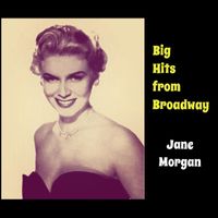 Jane Morgan - Big Hits from Broadway