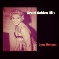 Jane Morgan - Great Golden Hits