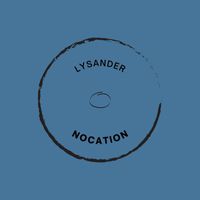 Lysander - Nocation
