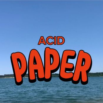 Acid - Paper (Explicit)