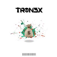 Tron3x - Money Stacks (Explicit)