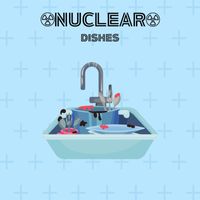Nuclear - Dishes