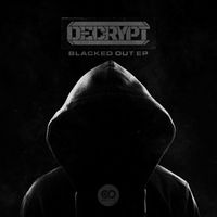 Decrypt - Blacked Out EP (Explicit)
