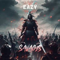 Eazy - Savages