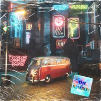 Birthdayy Partyy - Classic V Future (The Remixes)