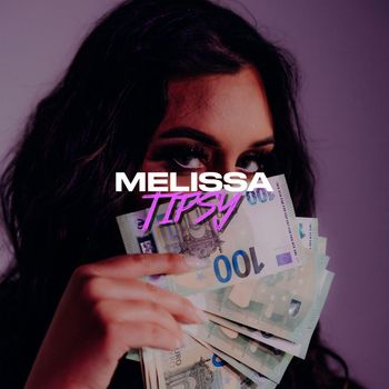 Melissa - Tipsy