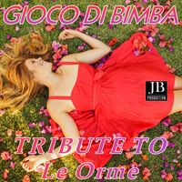 Brunais - Gioco Di Bimba (Tribute To Le Orme)