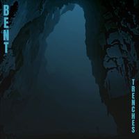 Bent - Trenches (Explicit)