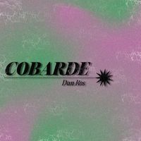 Dan Ros - Cobarde