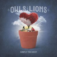 Owls & Lions - Simply the Best