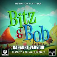 Urock Karaoke - Bitz & Bob Main Theme (From "Bitz & Bob") (Karaoke Version)