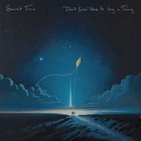 Secret Twin - Don't Even Have to Say a Thing