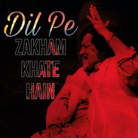Nusrat Fateh Ali Khan - Dil Pe Zakham Khate Hain