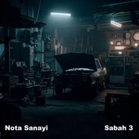 Nota Sanayi - Sabah 3