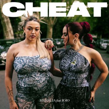 Mahalia - Cheat (feat. JoJo) (Explicit)