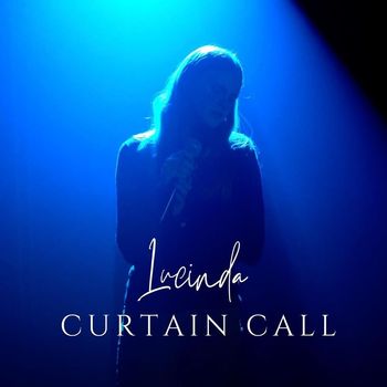 Lucinda - Curtain Call