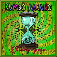 RUMBO PARAISO - El Tiempo Pasa