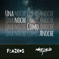 FrankOs - Una Noche Como Anoche