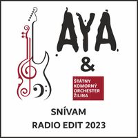 Aya - Snívam (Radio Edit 2023)